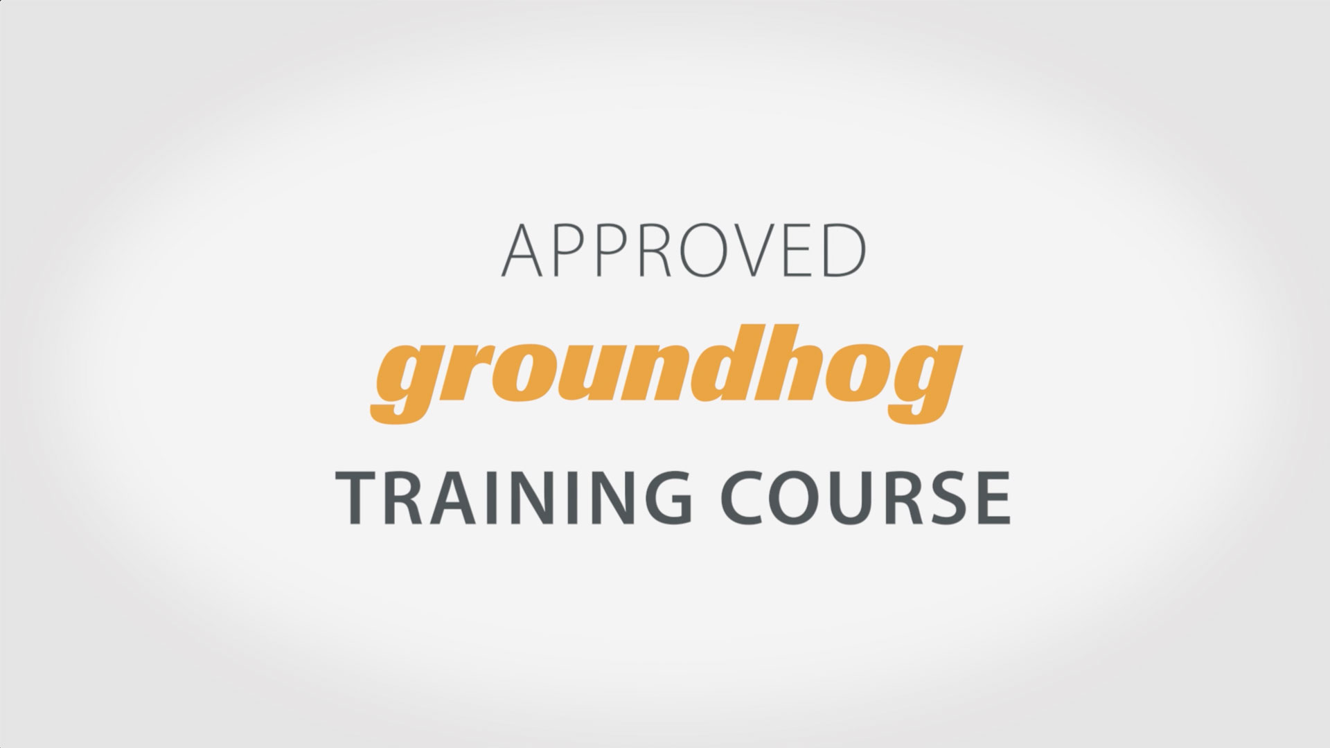 Groundhog Training Introduction